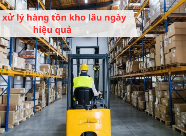 Cách xử lý hàng tồn kho lâu ngày hiệu quả - Phương Trinh